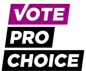 Vote Pro Choice